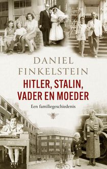 Hitler, Stalin, vader en moeder