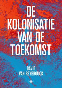 De kolonisatie van de toekomst voorzijde