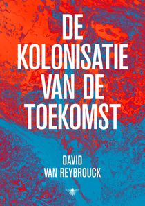 De kolonisatie van de toekomst voorzijde