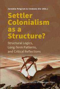 Settler Colonialism as a Structure?