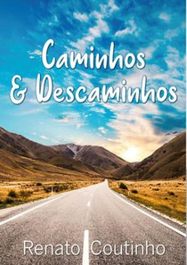 Caminhos & Descaminhos