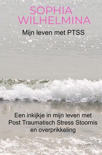 Mijn leven met PTSS