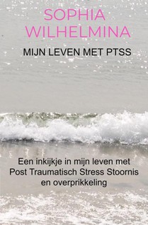 Mijn leven met PTSS