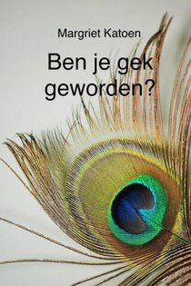 Ben je gek geworden?