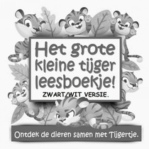 Het grote kleine tijger leesboekje! ZWART/WIT versie. voorzijde