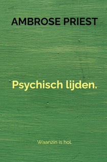 Psychisch lijden.