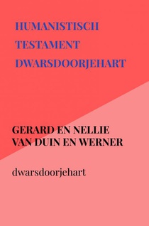 Humanistisch testament dwarsdoorjehart