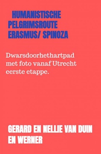 humanistische pelgrimsroute Erasmus/ Spinoza