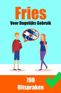700 Friese Uitspraken: Voor dagelijks gebruik | Leer de Friese Taal