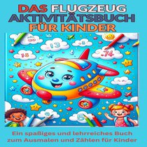 Das Flugzeug Aktivitätsbuch für Kinder