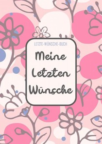 Letzte-Wünsche-Buch - Meine Letzten Wünsche voorzijde