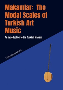 Makamlar: The Modal Scales of Turkish Art Music