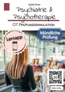 Psychiatrie & Psychotherapie Band 07: Prüfungssimulation mündlich