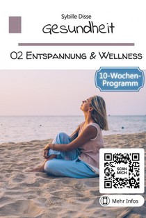 Gesundheit Band 02: Entspannung und Wellness