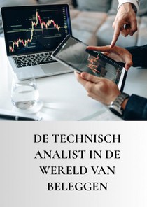 De technisch analist in de wereld van beleggen