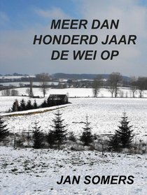 Meer dan honderd jaar de wei op