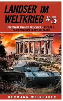 Landser im Weltkrieg 5 - Verstaubt sind die Gesichter