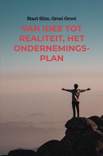 Van Idee tot Realiteit, Het Ondernemingsplan