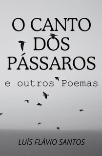 O Canto dos Pássaros e outros Poemas
