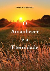 O Amanhecer e a Eternidade voorzijde