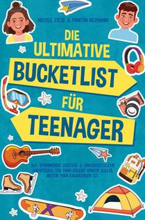 Die ultimative Bucketlist für Teenager