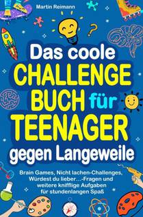 Das coole Challengebuch für Teenager gegen Langeweile