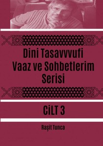 Dini Tasavvufi Vaaz ve Sohbetlerim Serisi 3