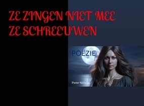 ZE ZINGEN NIET MEE ZE SCHREEUWEN