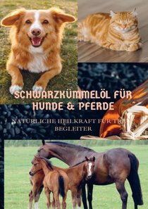 SCHWARZKÜMMELÖL FÜR HUNDE & PFERDE