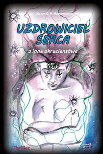 Uzdrowiciel serca - a inne okrucienstwa voorzijde