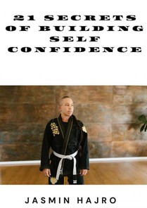 21 Secrets of building self confidence