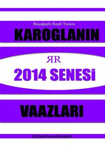 Rasit Tuncanın 2014 Senesinde Yaptığı Tasavvufi Vaazlar