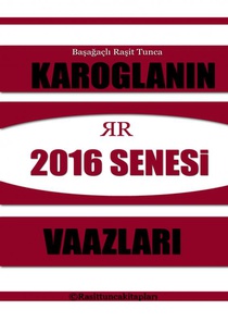 Rasit Tuncanın 2016 Senesinde Yaptığı Tasavvufi Vaazlar