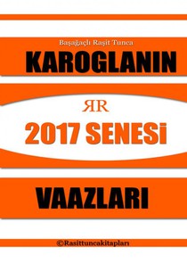 Rasit Tuncanın 2017 Senesinde Yaptığı Tasavvufi Vaazlar