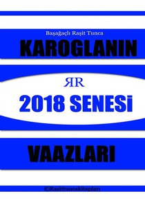 Rasit Tuncanın 2018 Senesinde Yaptığı Tasavvufi Vaazlar