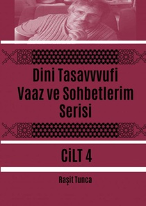 Dini Tasavvufi Vaaz ve Sohbetlerim Serisi 4