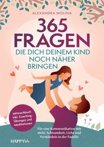 365 Fragen, die dich deinem Kind noch näher bringen