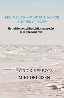 Een pleidooi voor euthanasie zonder grenzen