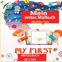 Kritzelbuch ab 1 Jahr :Mein erstes Malbuch Kleinkinder: Erstaunlich und Spaß Malbuch mit Tieren : Alter 1-3: Einfache Tiere zum Ausmalen und zu lernen