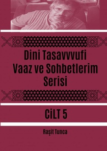 Dini Tasavvufi Vaaz ve Sohbetlerim Serisi 5