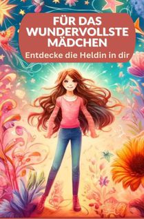 Für das wundervollste Mädchen: Ein Mitmachbuch. Für Kinder von 8 bis 12Jahren. voorzijde