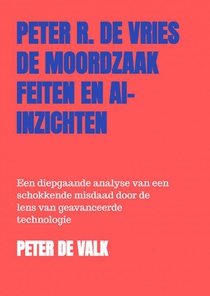 De Moordzaak Peter R. de Vries – Feiten en AI-Inzichten voorzijde