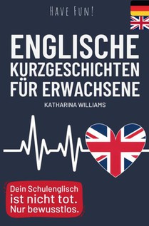 Have fun! Englische 10 Minuten Kurzgeschichten inkl. Audiodateien für Erwachsene