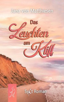 Das Leuchten am Kliff