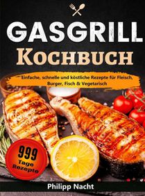 Gasgrill Kochbuch