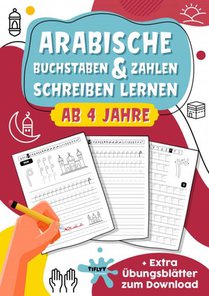 Arabische Buchstaben & Zahlen schreiben lernen: toller Lernspaß für Jungs und Mädchen ab 4 Jahren voorzijde