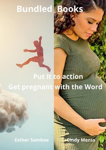 Bundled Books: Get pregnant with the Word | Put it to action