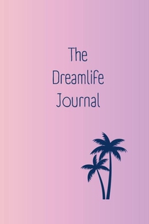 The Dreamlife Journal