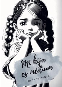 Mi hija es médium