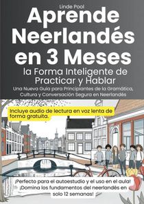 Aprende Neerlandés en 3 Meses: la Forma Inteligente de Practicar y Hablar
